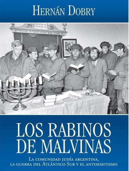 Los Rabinos de Malvinas, el libro de Hernán Dobry que cuenta en detalle el viaje de cinco rabinos para asistir a soldados judíos. (Hernán Dobry) Los Rabinos de Malvinas