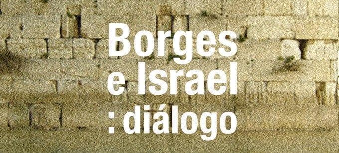 "Borges e Israel: diálogo", la nueva muestra de la Biblioteca Nacional de Argentina.  