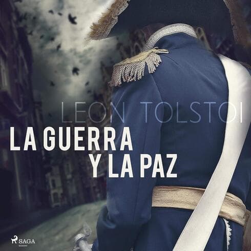 La obra de Leon Tolstoi "La guerra y la paz"