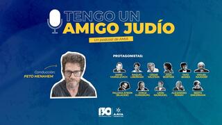 "Tengo un amigo judío", podcast conducido por Peto Menahem. 